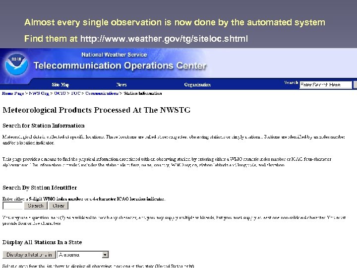 Almost every single observation is now done by the automated system Find them at