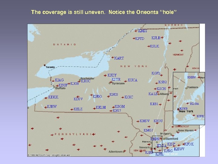 The coverage is still uneven. Notice the Oneonta “hole” 