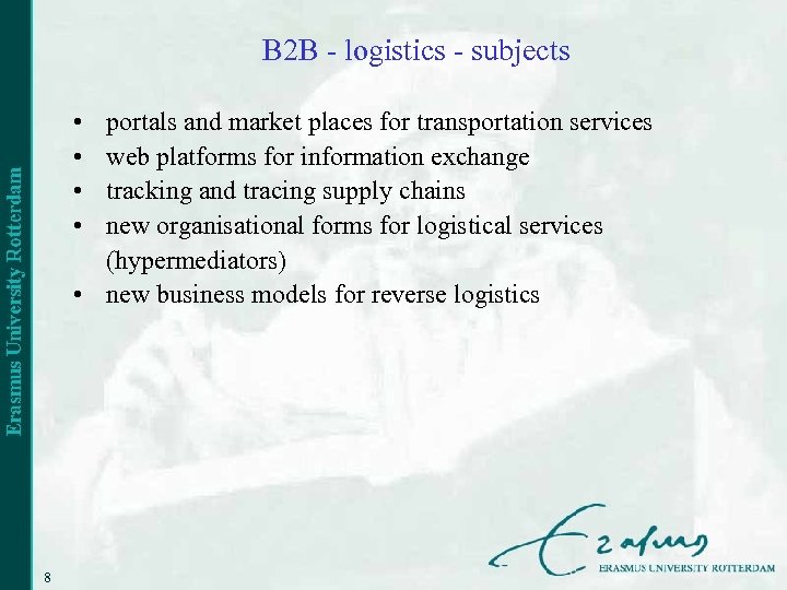 B 2 B - logistics - subjects • • portals and market places for