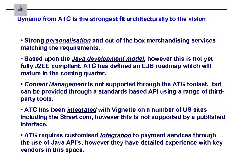 Dynamo from ATG is the strongest fit architecturally to the vision • Strong personalisation