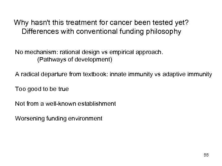 Why hasn't this treatment for cancer been tested yet? Differences with conventional funding philosophy