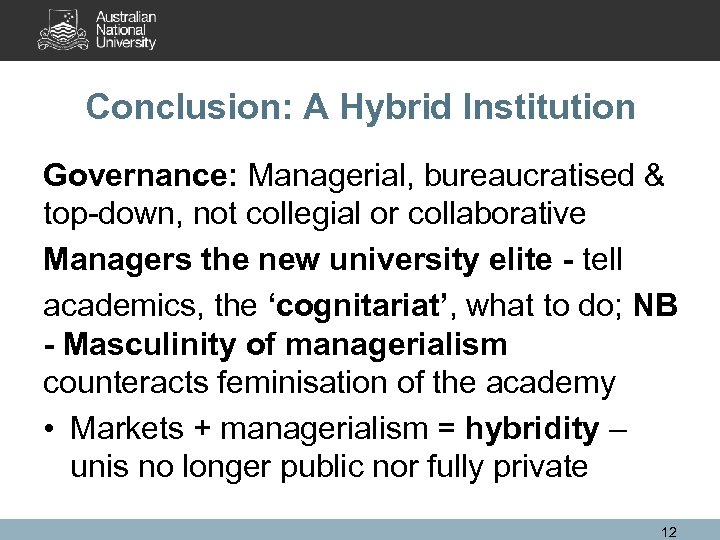 Conclusion: A Hybrid Institution Governance: Managerial, bureaucratised & top-down, not collegial or collaborative Managers