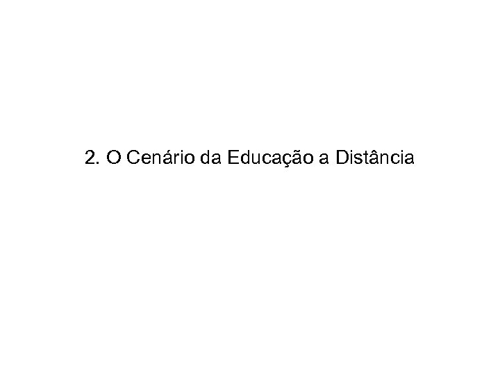 2. O Cenário da Educação a Distância 