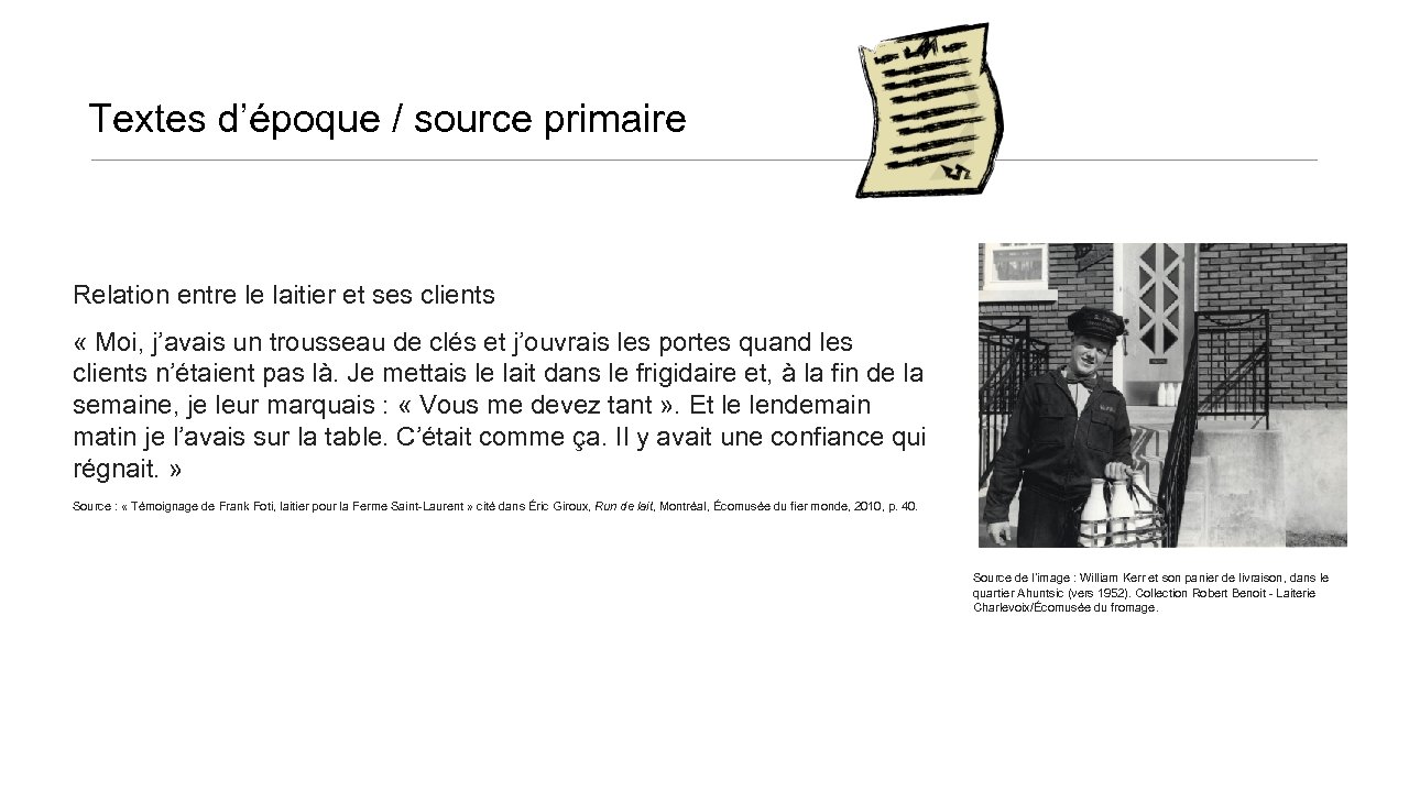 Textes d’époque / source primaire Relation entre le laitier et ses clients « Moi,