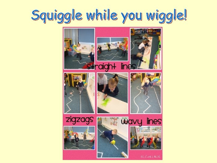 Squiggle while you wiggle! 