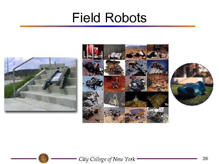 Field Robots City College of New York 28 