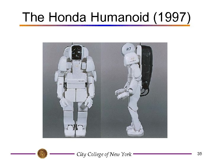 The Honda Humanoid (1997) City College of New York 35 