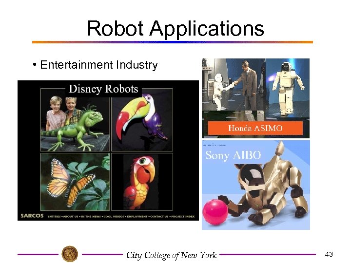 Robot Applications • Entertainment Industry City College of New York 43 