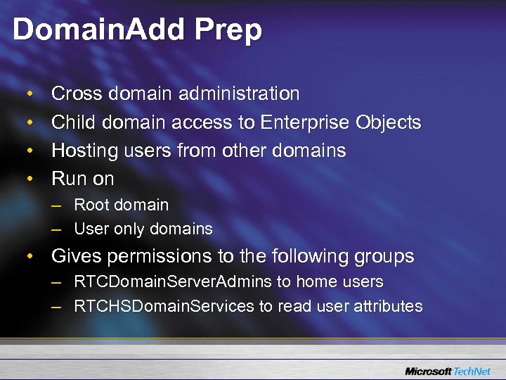 Domain. Add Prep • • Cross domain administration Child domain access to Enterprise Objects