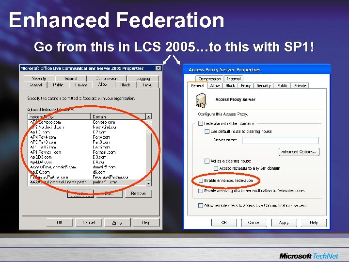 Enhanced Federation Go from this in LCS 2005…to this with SP 1! 