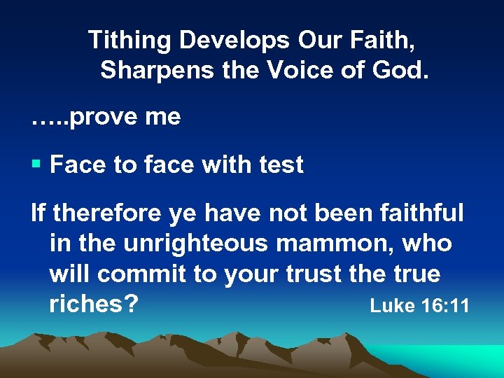 Tithing Develops Our Faith, Sharpens the Voice of God. …. . prove me §