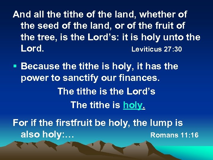 And all the tithe of the land, whether of the seed of the land,