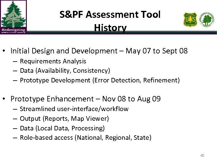 S&PF Assessment Tool History • Initial Design and Development – May 07 to Sept