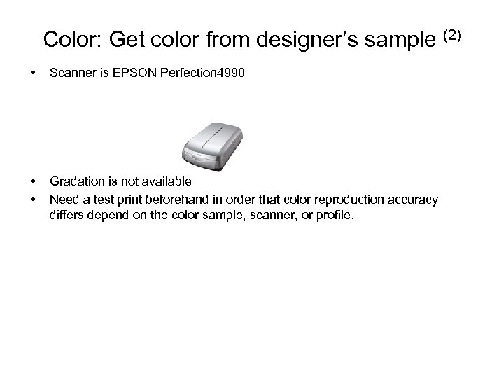 Color: Get color from designer’s sample (2) • Scanner is EPSON Perfection 4990 　