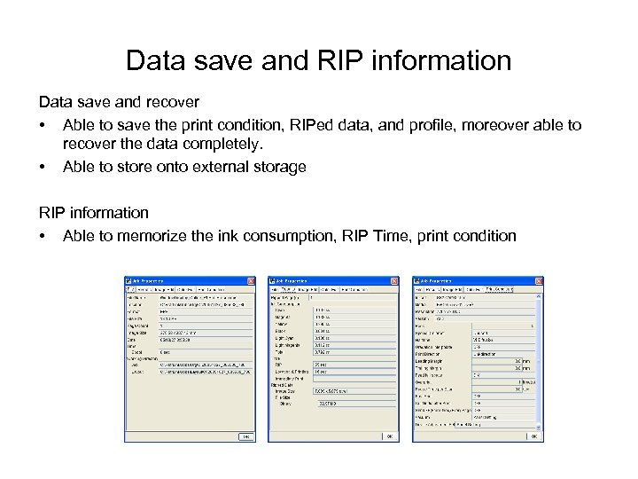 Data save and RIP information Data save and recover • Able to save the