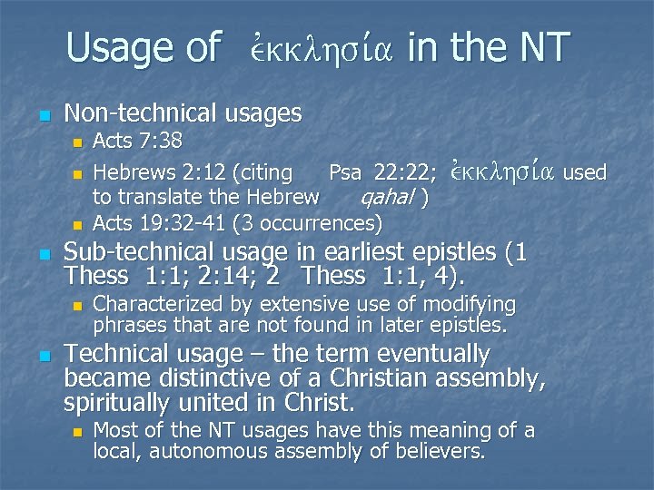 Usage of evkklhsi, a in the NT n Non-technical usages n n evkklhsi, a