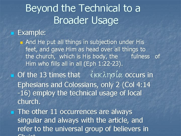 Beyond the Technical to a Broader Usage n Example: n n n And He