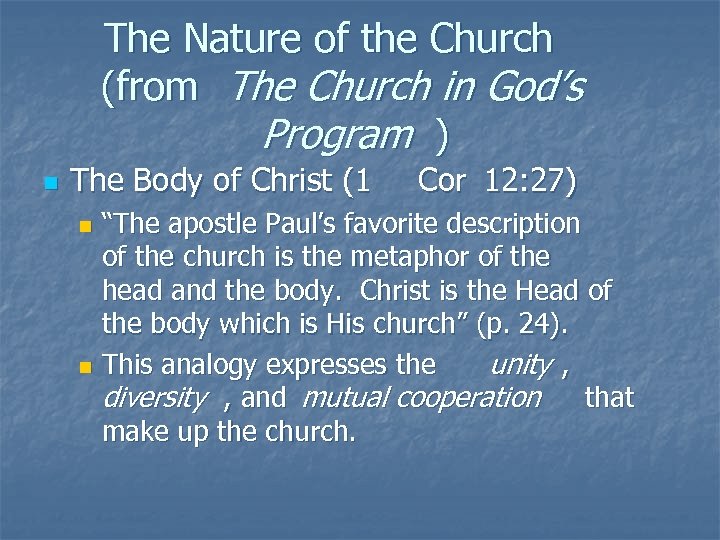 The Nature of the Church (from The Church in God’s Program ) n The