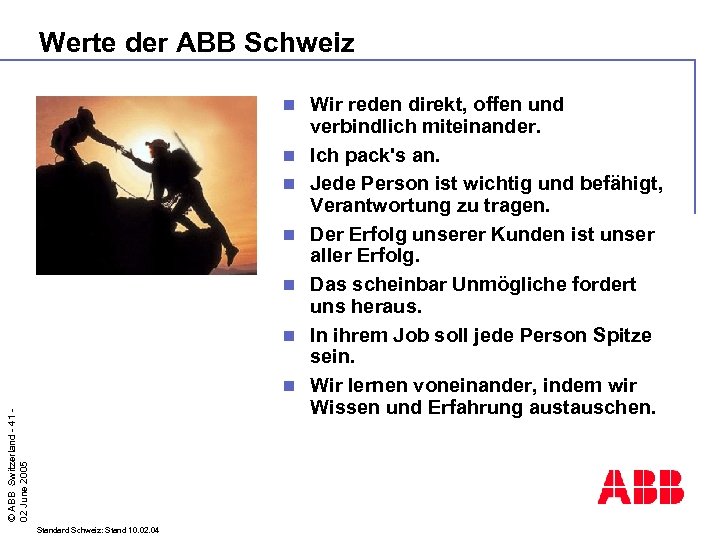 Werte der ABB Schweiz n n n © ABB Switzerland - 41 02 June