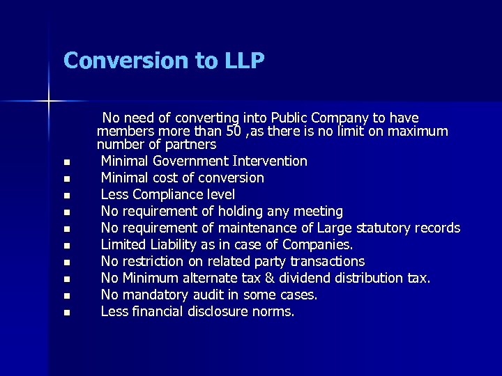 Conversion to LLP n n n n n No need of converting into Public