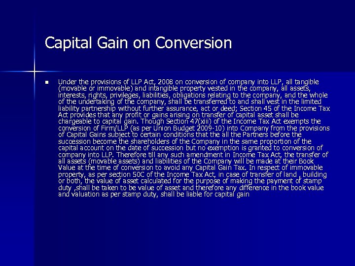 Capital Gain on Conversion n Under the provisions of LLP Act, 2008 on conversion