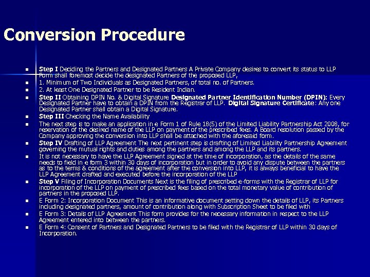 Conversion Procedure n n n Step I Deciding the Partners and Designated Partners A