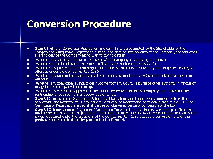 Conversion Procedure n n n n n Step VI Filing of Conversion Application in