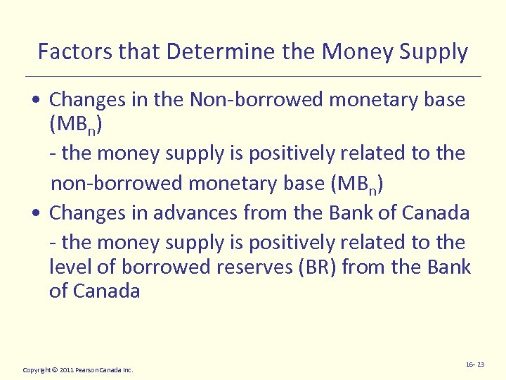 Factors that Determine the Money Supply • Changes in the Non-borrowed monetary base (MBn)