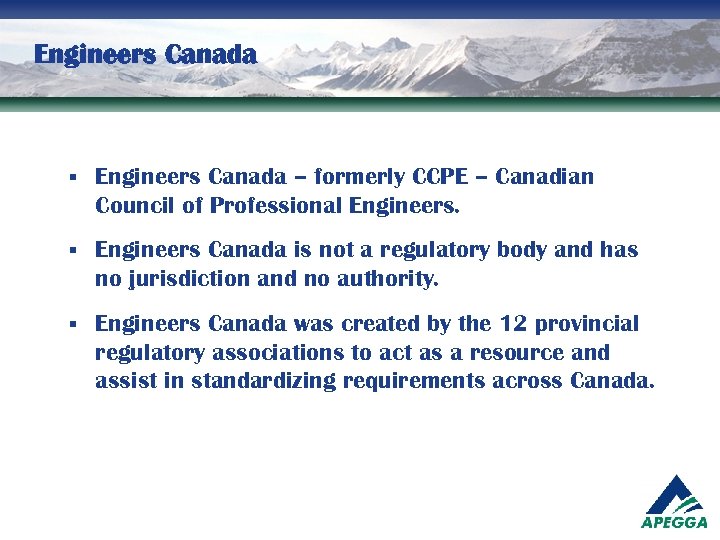 Engineers Canada § Engineers Canada – formerly CCPE – Canadian Council of Professional Engineers.