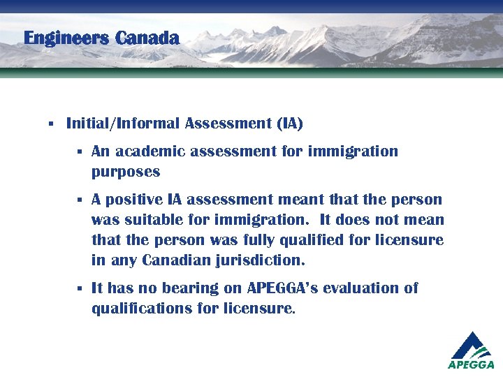 Engineers Canada § Initial/Informal Assessment (IA) § An academic assessment for immigration purposes §