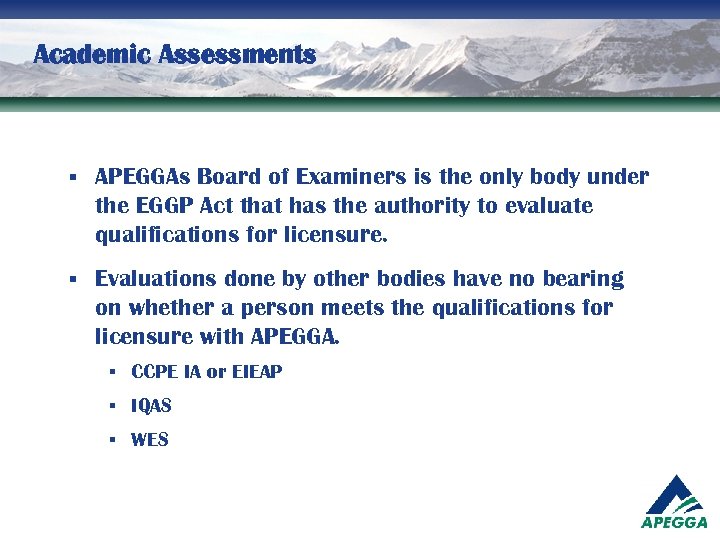 Academic Assessments § APEGGAs Board of Examiners is the only body under the EGGP
