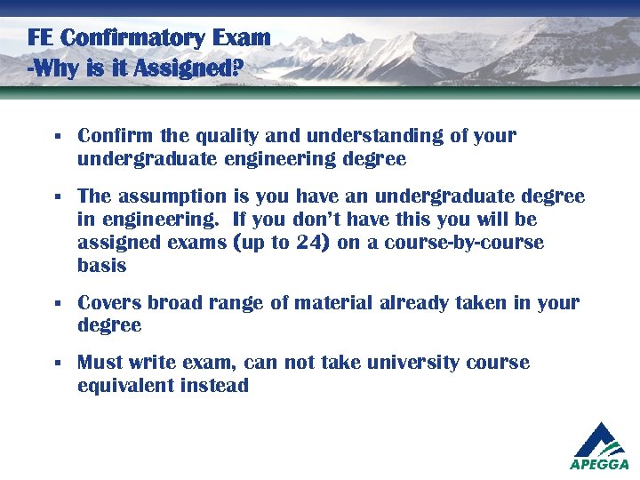 FE Confirmatory Exam -Why is it Assigned? § Confirm the quality and understanding of