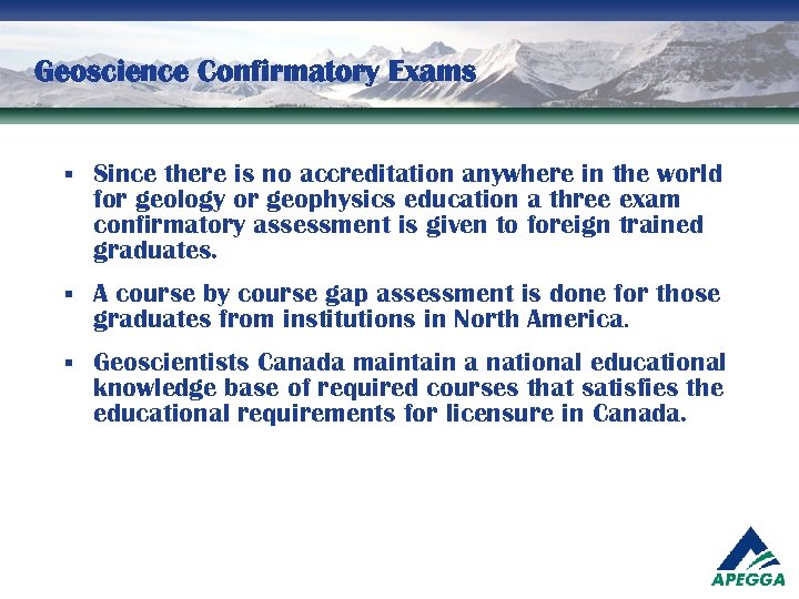 Geoscience Confirmatory Exams § Since there is no accreditation anywhere in the world for