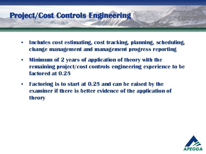 Project/Cost Controls Engineering § Includes cost estimating, cost tracking, planning, scheduling, change management and