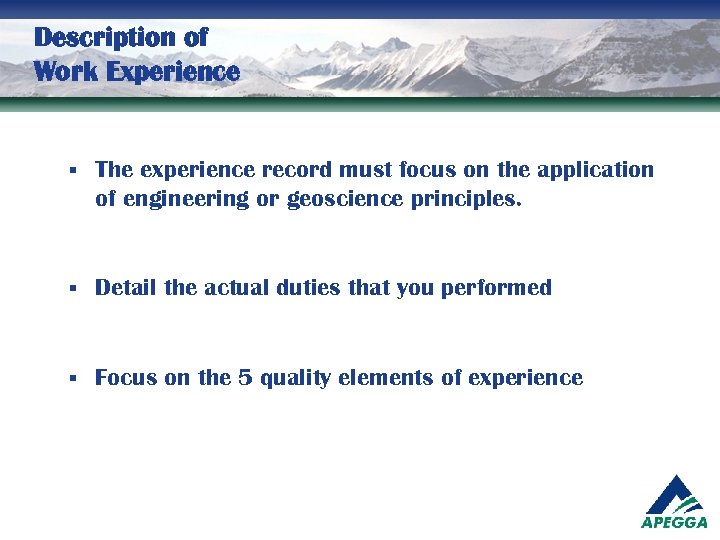 Description of Work Experience § The experience record must focus on the application of