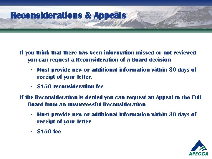 Reconsiderations & Appeals If you think that there has been information missed or not