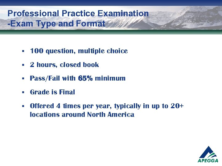 Professional Practice Examination -Exam Type and Format § 100 question, multiple choice § 2