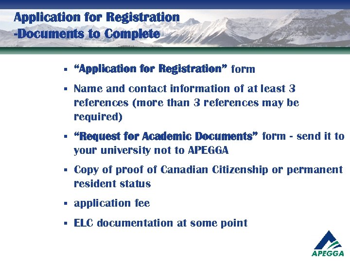 Application for Registration -Documents to Complete § “Application for Registration” form § Name and