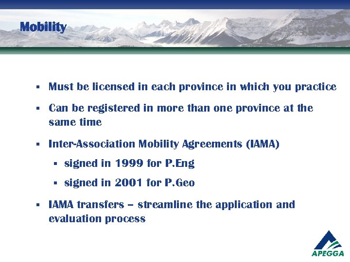 Mobility § Must be licensed in each province in which you practice § Can