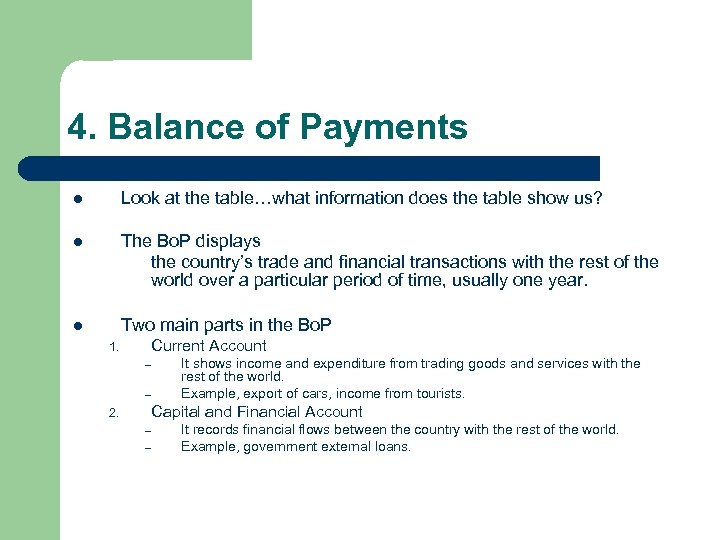 4. Balance of Payments l Look at the table…what information does the table show