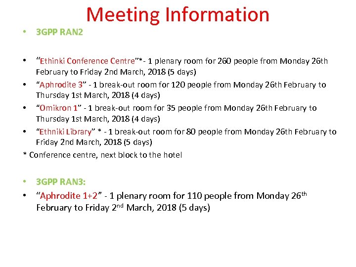  • 3 GPP RAN 2 Meeting Information • “Ethinki Conference Centre”*- 1 plenary