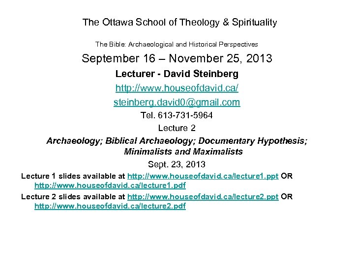 The Ottawa School of Theology & Spirituality The Bible: Archaeological and Historical Perspectives September