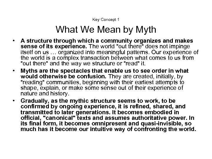 Key Concept 1 What We Mean by Myth • A structure through which a