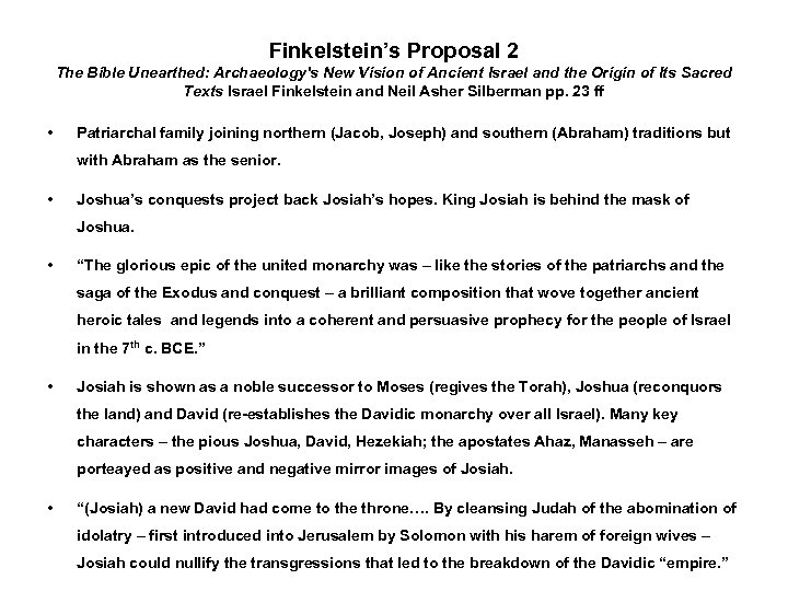Finkelstein’s Proposal 2 The Bible Unearthed: Archaeology's New Vision of Ancient Israel and the