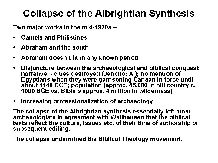 Collapse of the Albrightian Synthesis Two major works in the mid-1970 s – •