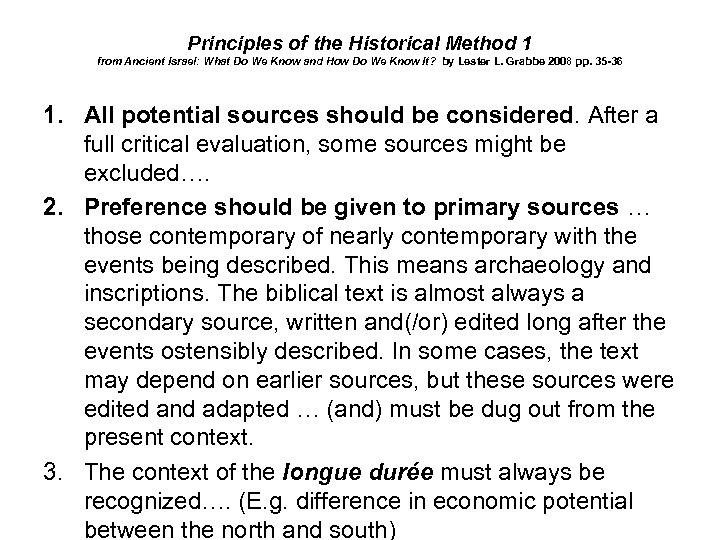 Principles of the Historical Method 1 from Ancient Israel: What Do We Know and