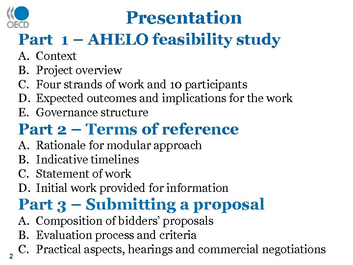 Presentation Part 1 – AHELO feasibility study A. B. C. D. E. Context Project