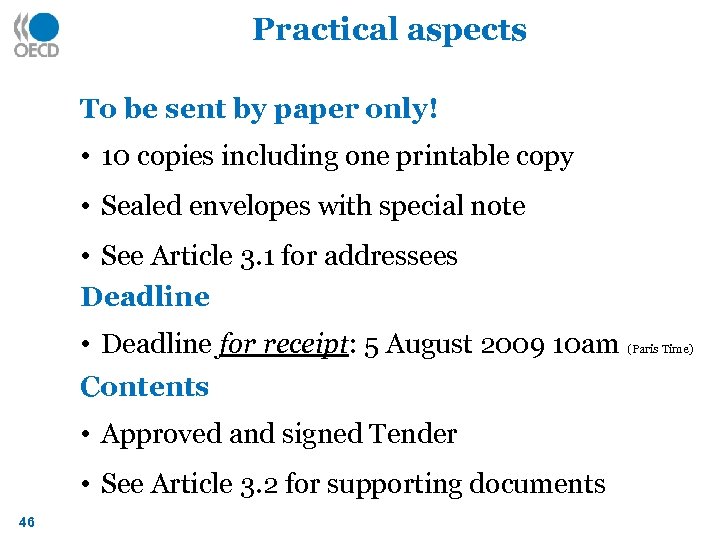 Practical aspects To be sent by paper only! • 10 copies including one printable