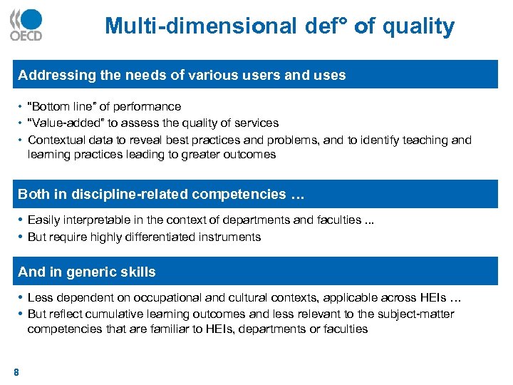 Multi-dimensional def° of quality Addressing the needs of various users and uses • “Bottom