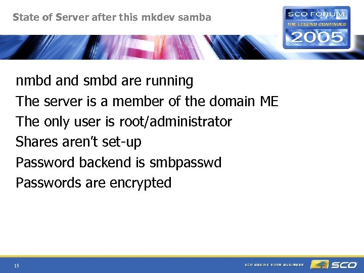 State of Server after this mkdev samba nmbd and smbd are running The server